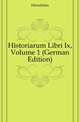 Historiarum Libri Ix, Volume 1 (German Edition), Herodotus 