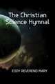 The Christian Science Hymnal, EDDY REVEREND MARY 