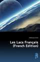 Les Lacs Francais (French Edition), Delebecque Andre 