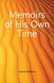 Memoirs of His Own Time, Dumas Mathieu 