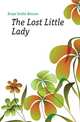 The Lost Little Lady, Knipe Emilie Benson 