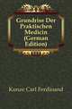 Grundriss Der Praktischen Medicin (German Edition), Kunze Carl Ferdinand 