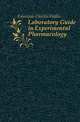 Laboratory Guide in Experimental Pharmacology, Edmunds Charles Wallis 