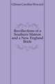 Recollections of a Southern Matron and a New England Bride, Gilman Caroline Howard 