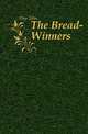 The Bread-Winners, Hay John 