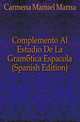Complemento Al Estudio De La Gramatica Espanyola (Spanish Edition), Carmena Manuel Maria 