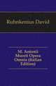 M. Antonii Mureti Opera Omnia (Italian Edition), Ruhnkenius David 