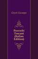 Proverbi Toscani (Italian Edition), Giusti Giuseppe 