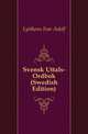 Svensk Uttals-Ordbok (Swedish Edition), Lyttkens Ivar Adolf 