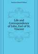 Life and Correspondence of John, Earl of St. Vincent ..., Brenton Edward Pelham 