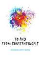 To and from Constantinople, Jerningham Hubert Edward 