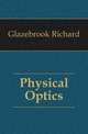 Physical Optics, Glazebrook Richard 