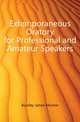 Extemporaneous Oratory for Professional and Amateur Speakers, Buckley James Monroe 