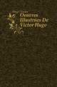 Oeuvres Illustrees De Victor Hugo, Hugo Victor 