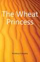 The Wheat Princess, #Century Company 