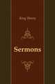 Sermons, King Henry 