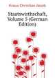 Staatswirthschaft, Volume 5 (German Edition), Kraus Christian Jacob 