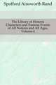 The Library of Historic Characters and Famous Events of All Nations and All Ages, Volume 6, Spofford Ainsworth Rand 