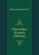 Thermidor ... (French Edition), Hericault Charles D' 