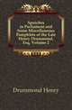 Speeches in Parliament and Some Miscellaneous Pamphlets of the Late Henry Drummond, Esq, Volume 2, Drummond Henry 