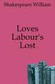 Loves Labour's Lost, Уильям Шекспир 