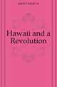 Hawaii and a Revolution, KROUT MARY H 