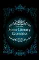 Some Literary Eccentrics, Fyvie John 