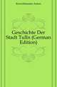Geschichte Der Stadt Tulln (German Edition), Kerschbaumer Anton 