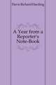 A Year from a Reporter's Note-Book, Davis Richard Harding 