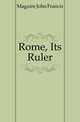 Rome, Its Ruler, Maguire John Francis 