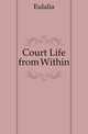 Court Life from Within, Eulalia 