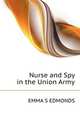 Nurse and Spy in the Union Army, EDMONDS S EMMA 