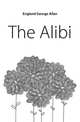 The Alibi, England George Allan 