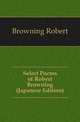 Select Poems of Robert Browning (Japanese Edition), Browning Robert 