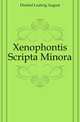 Xenophontis Scripta Minora, Dindorf Ludwig August 