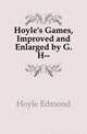 Hoyle's Games, Improved and Enlarged by G. H--., Hoyle Edmond 