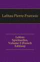 Lettres Spirituelles, Volume 2 (French Edition), Lafitau Pierre-Francois 