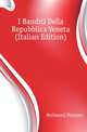 I Banditi Della Repubblica Veneta (Italian Edition), Molmenti Pompeo 