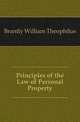 Principles of the Law of Personal Property, Brantly William Theophilus 