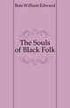 The Souls of Black Folk, Bois William Edward 