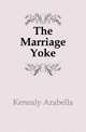 The Marriage Yoke, Kenealy Arabella 