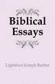 Biblical Essays, Lightfoot Joseph Barber 