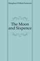The Moon and Sixpence, Maugham William Somerset 