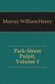 Park-Street Pulpit, Volume 1, Murray William Henry 