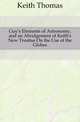Guy's Elements of Astronomy, and an Abridgement of Keith's New Treatise On the Use of the Globes, Keith Thomas 