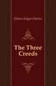 The Three Creeds, Gibson Edgar Charles 