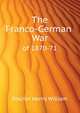 The Franco-German War. of 1870-71, Fischer Henry William 