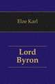 Lord Byron, Elze Karl 