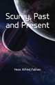 Scurvy, Past and Present, Hess Alfred Fabian 