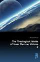 The Theological Works of Isaac Barrow, Volume 2, Whewell William 